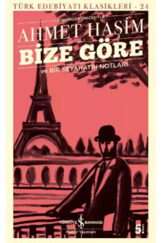 Bize Göre, Ahmet Haşim