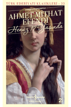 Henüz 17 Yaşında, Ahmet Mithat Efendi