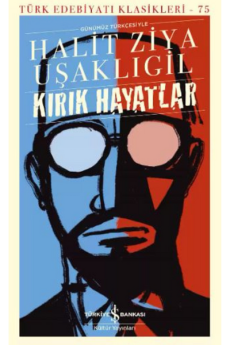 Kırık Hayatlar, Halit Ziya Uşaklıgil