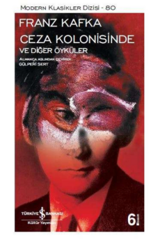 Ceza Kolonisinde ve Diğer Öyküler, Franz Kafka
