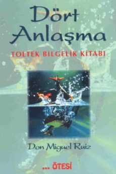 Dört Anlaşma, Don Miguel Ruiz