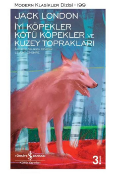 İyi Köpekler Kötü Köpekler ve Kuzey Toprakları, Jack London