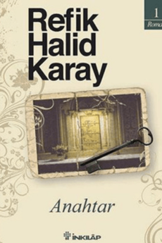 Anahtar, Refik Halid Karay