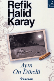 Ayın On Dördü, Refik Halid Karay