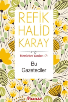 Bu Gazeteciler, Refik Halid Karay