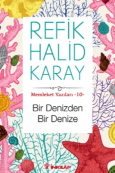 Bir Denizden Bir Denize, Refik Halid Karay