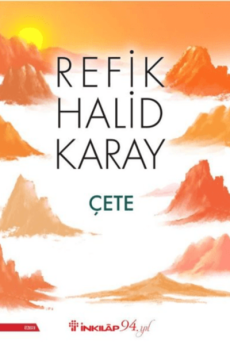 Çete, Refik Halid Karay