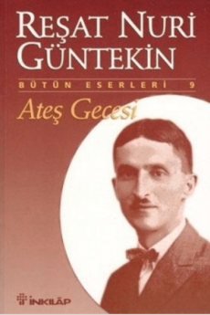 Ateş Gecesi, Reşat Nuri Güntekin
